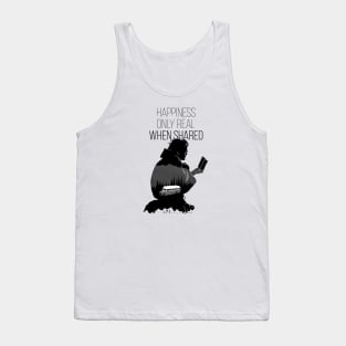 Happiness only real when shared , into the wild movie quote Tank Top